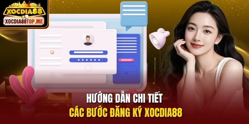 Hướng dẫn chi tiết các bước Đăng ký xocdia88