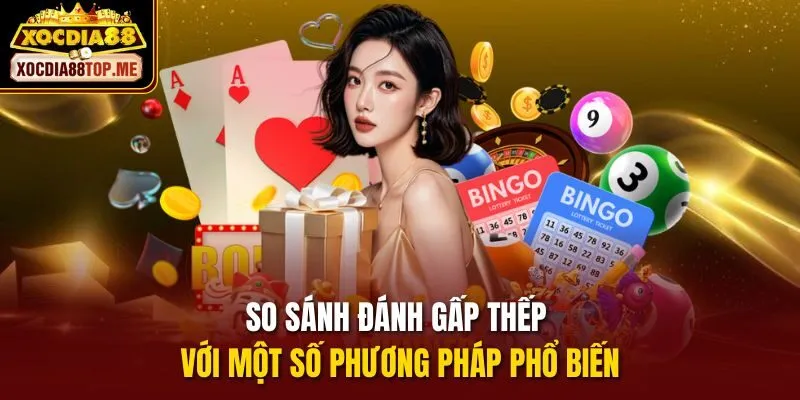 So sánh đánh gấp thếp với một số phương pháp phổ biến